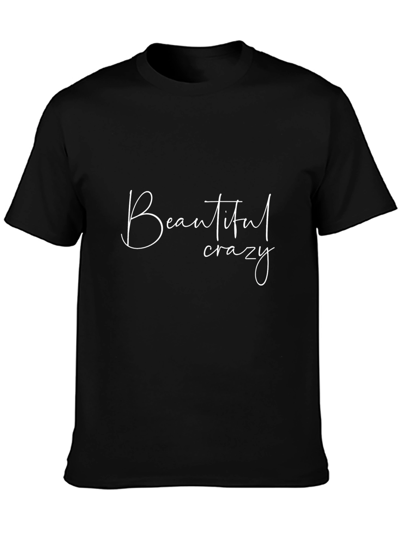 Beautiful Crazy Graphic Tee