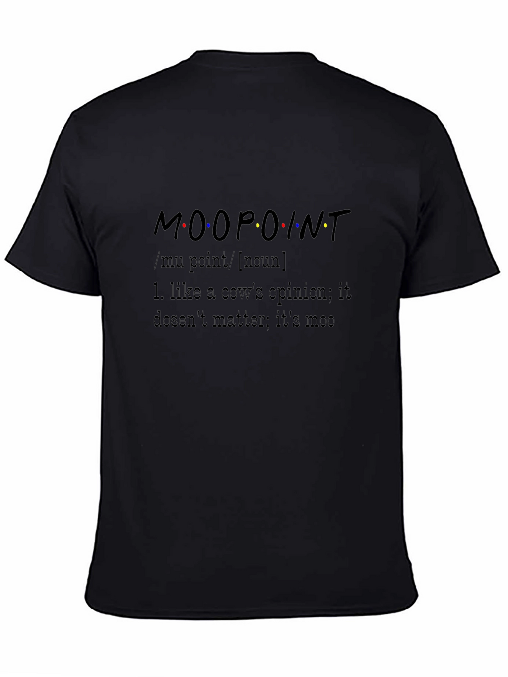 Moo Point T-Shirt - Friends Inspired Tee