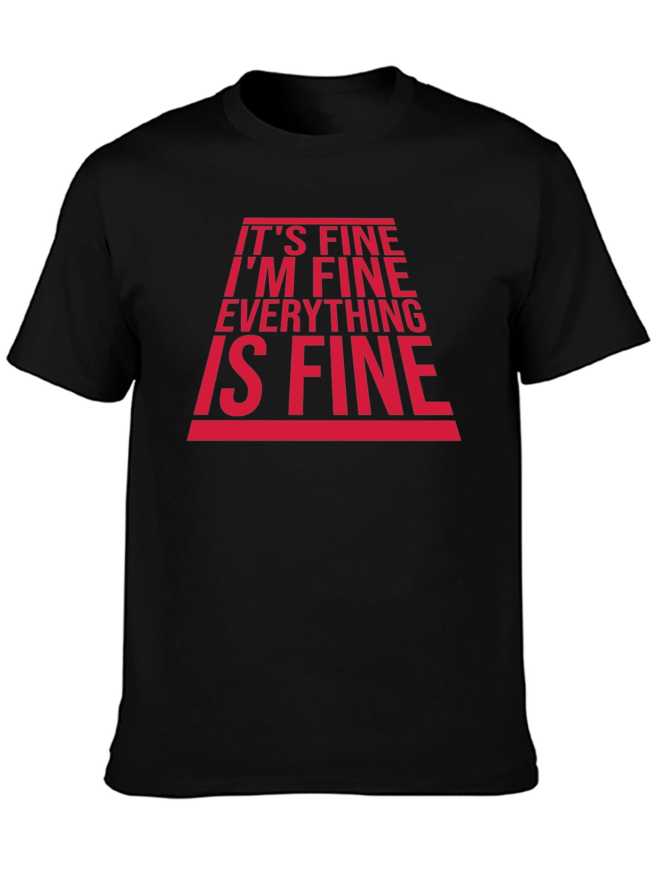 Its Fine Im Fine T-Shirt