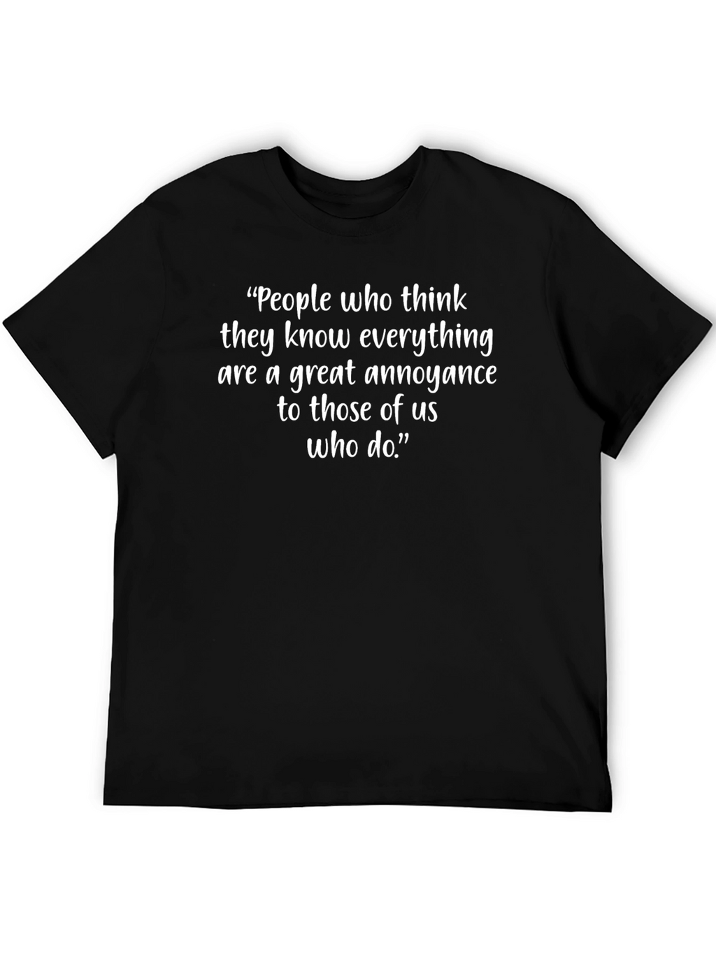 Know-It-Alls T-Shirt: Funny Quote Tee