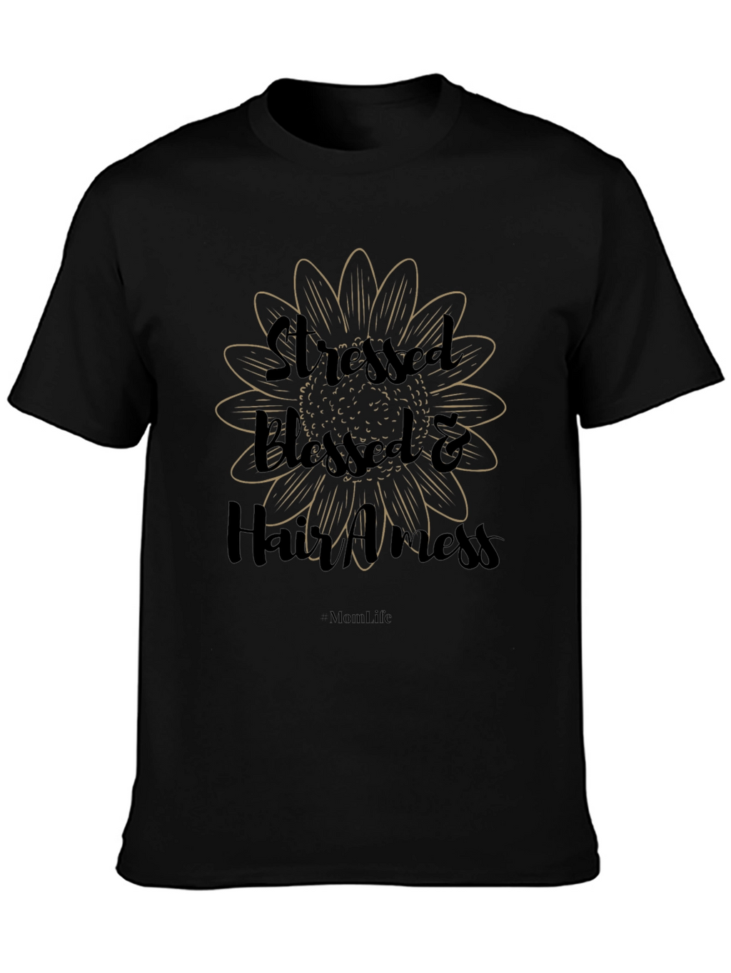 Stressed Blessed & Hair A Mess T-Shirt