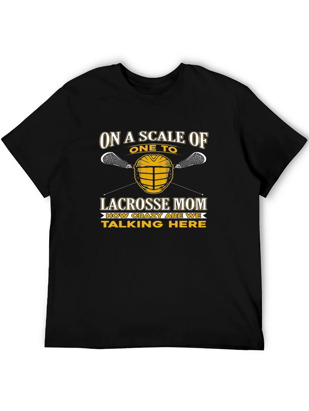 Lacrosse Mom Crazy Scale T-Shirt