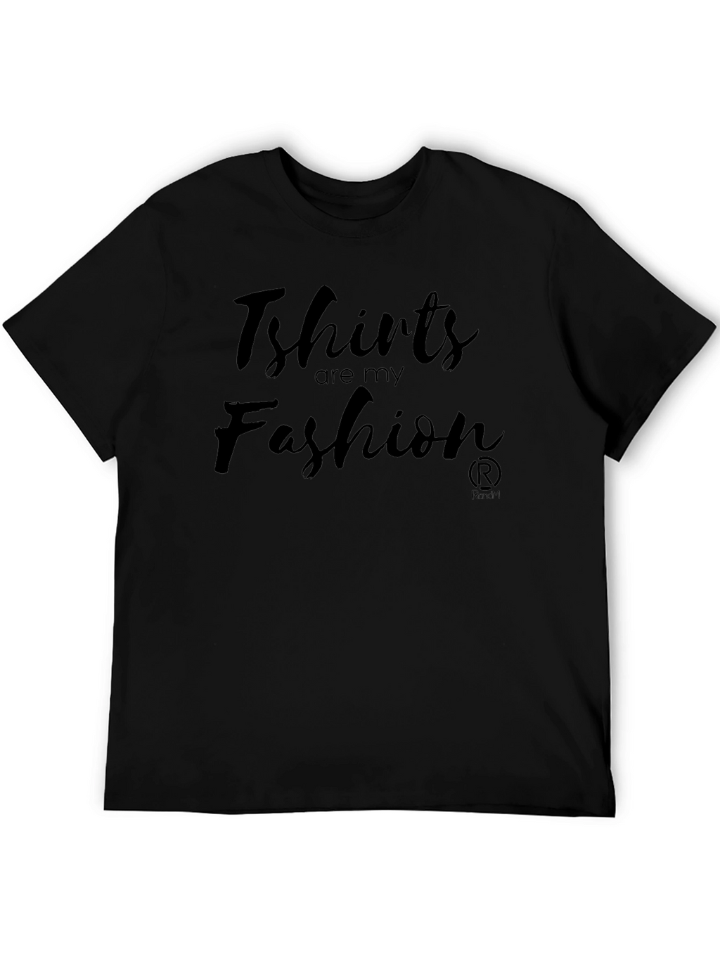 T-shirts are my Fashion Black Tee