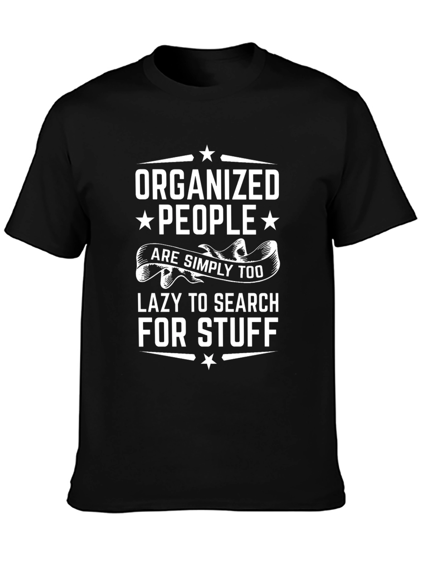 Organized People Funny Slogan T-Shirt