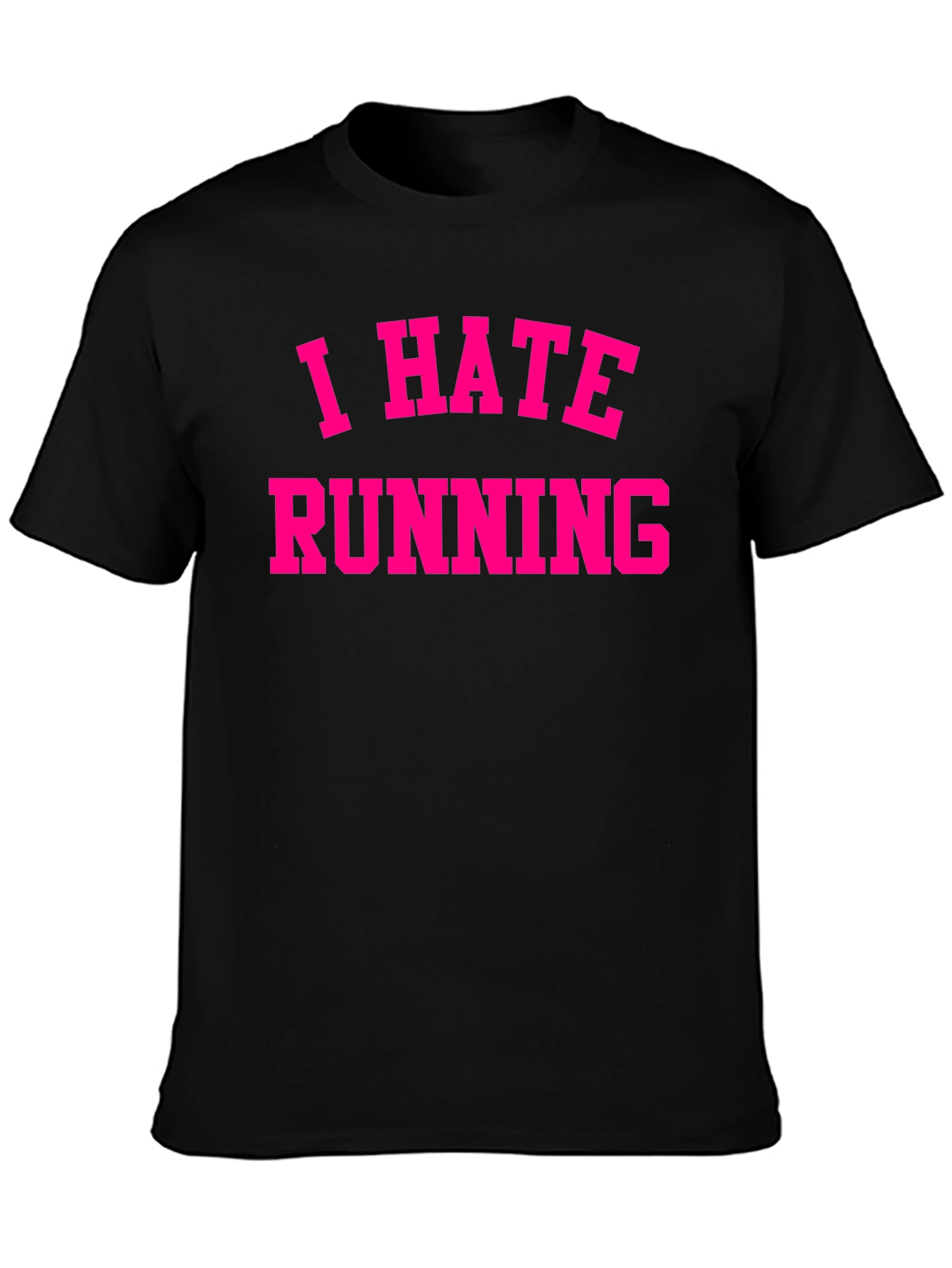 I Hate Running Slogan T-Shirt - Sport Anti-Motivation Tee