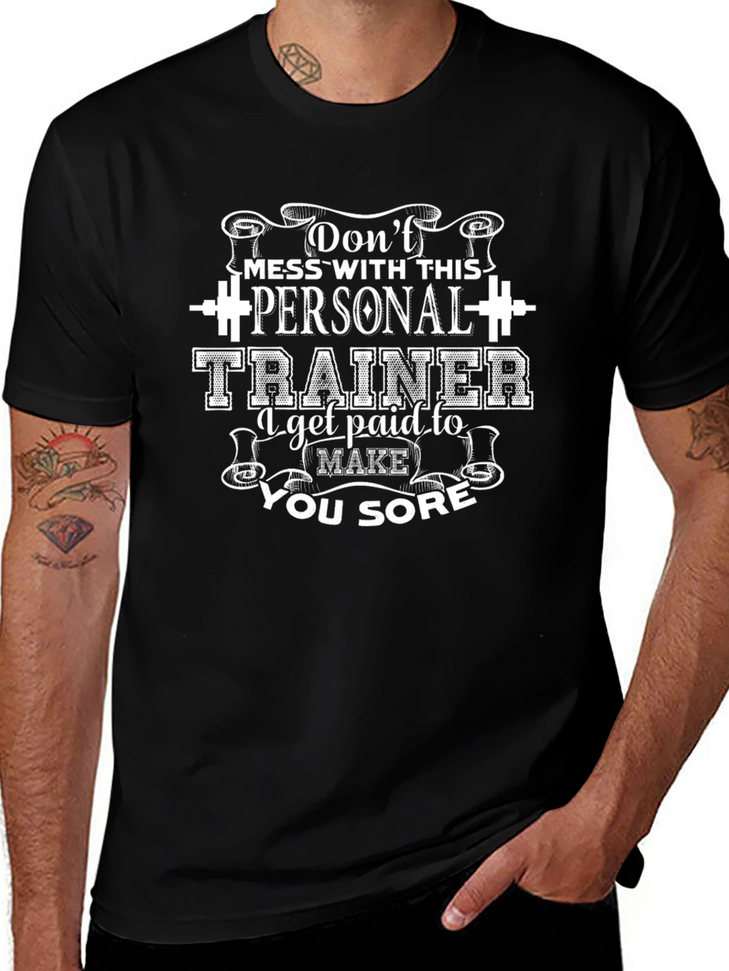 Personal Trainer Black T-Shirt - Dont Mess With This