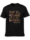 Faithful T-Shirt: Dont Be Afraid Just Believe Graphic Tee