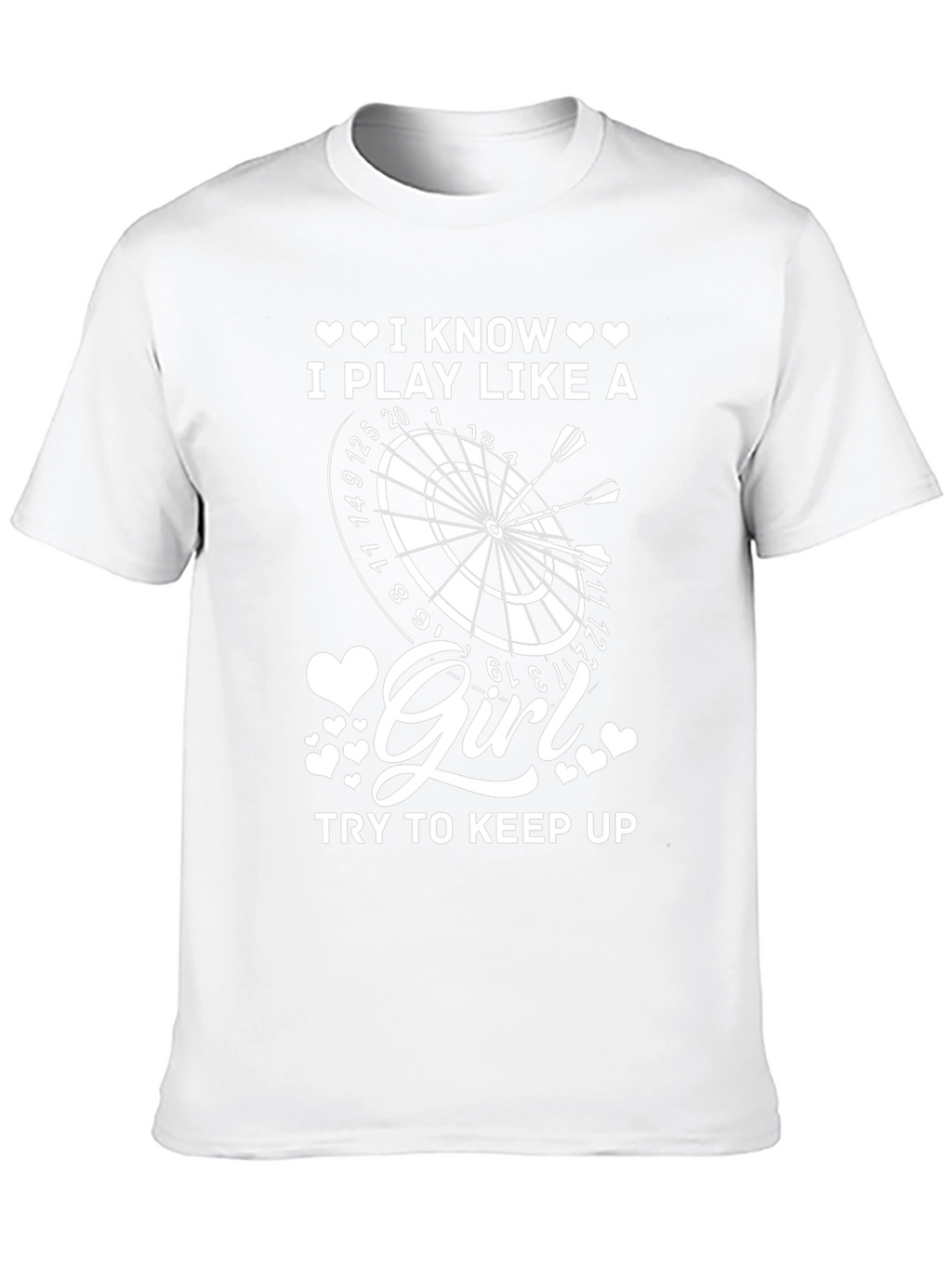 I Play Like A Girl Darts T-Shirt