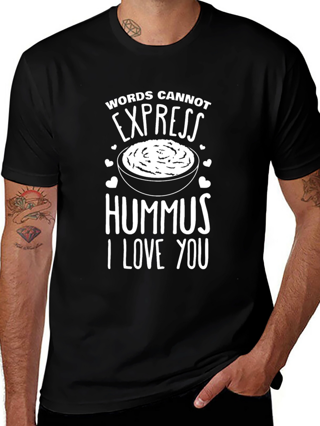 Hummus Lover T-Shirt: Words Cannot Express My Love!