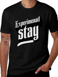 Experimental Stay T-Shirt - Bold Graphic Tee