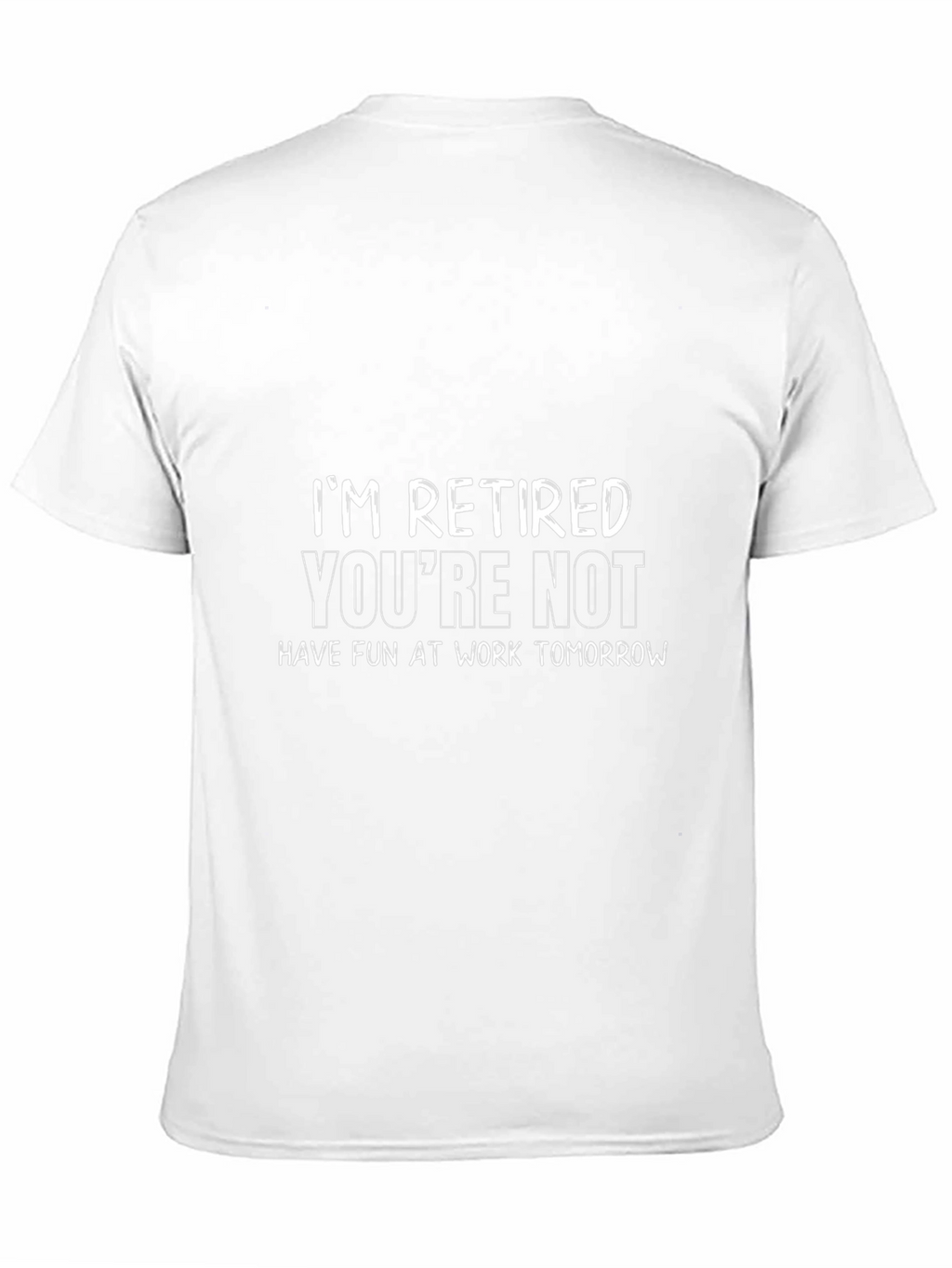 Retired T-Shirt - Funny Retirement Gift