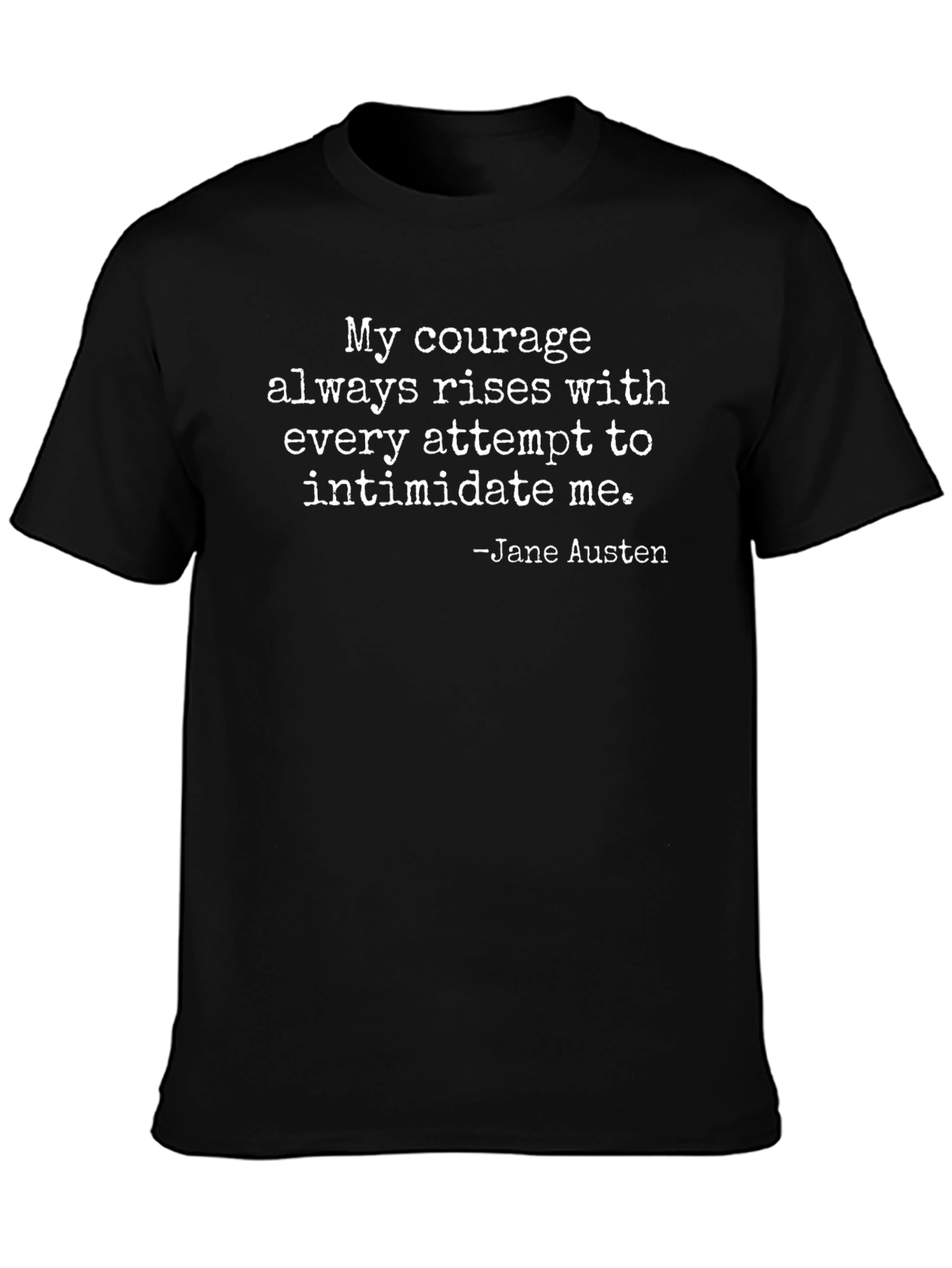 Courage Quote T-Shirt - Jane Austen Inspired Tee