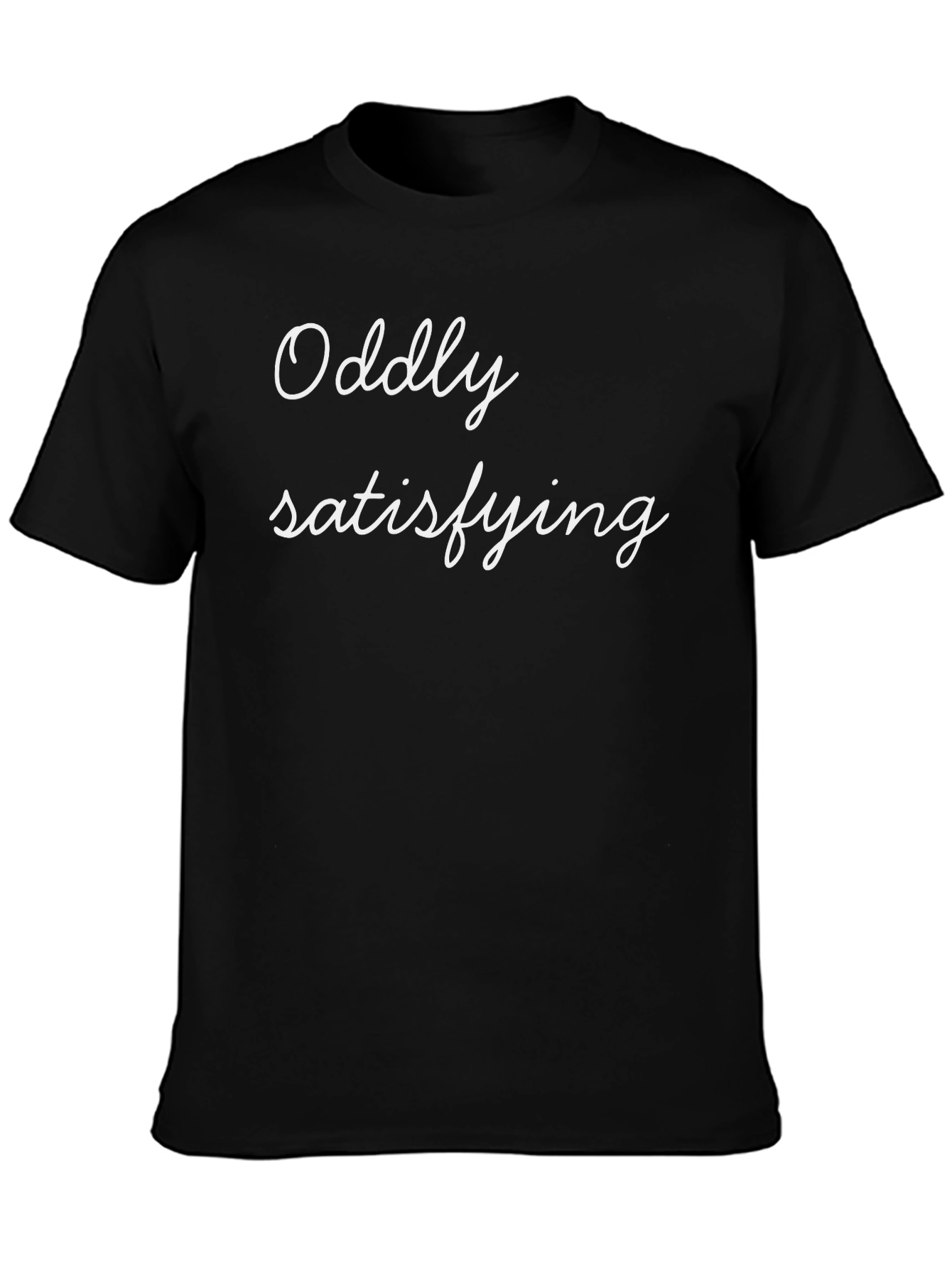 Oddly Satisfying Black T-Shirt