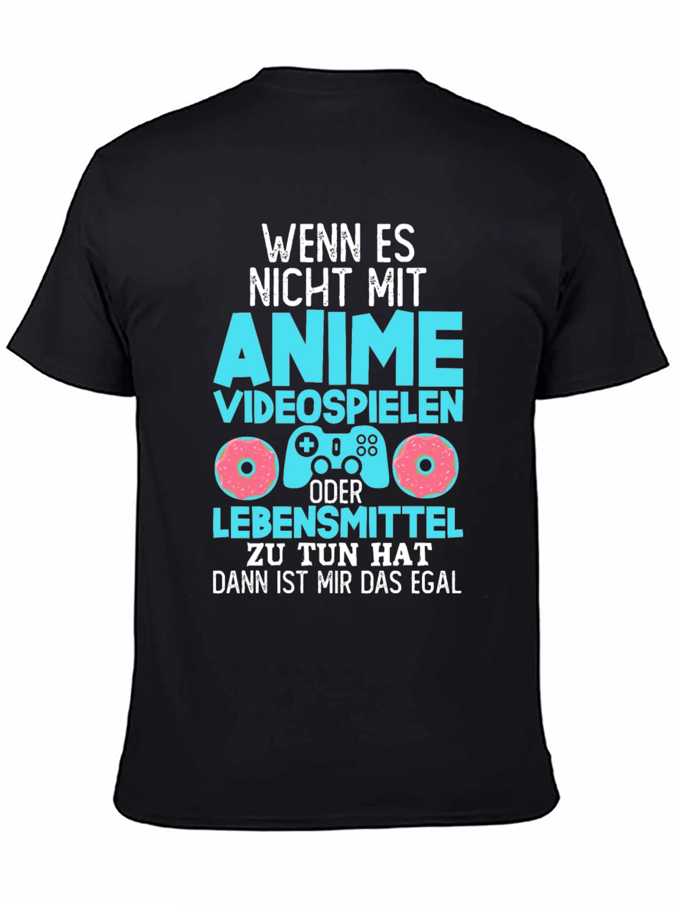 Anime Gaming & Food T-Shirt - Wenn Es Nicht Mit Graphic Tee