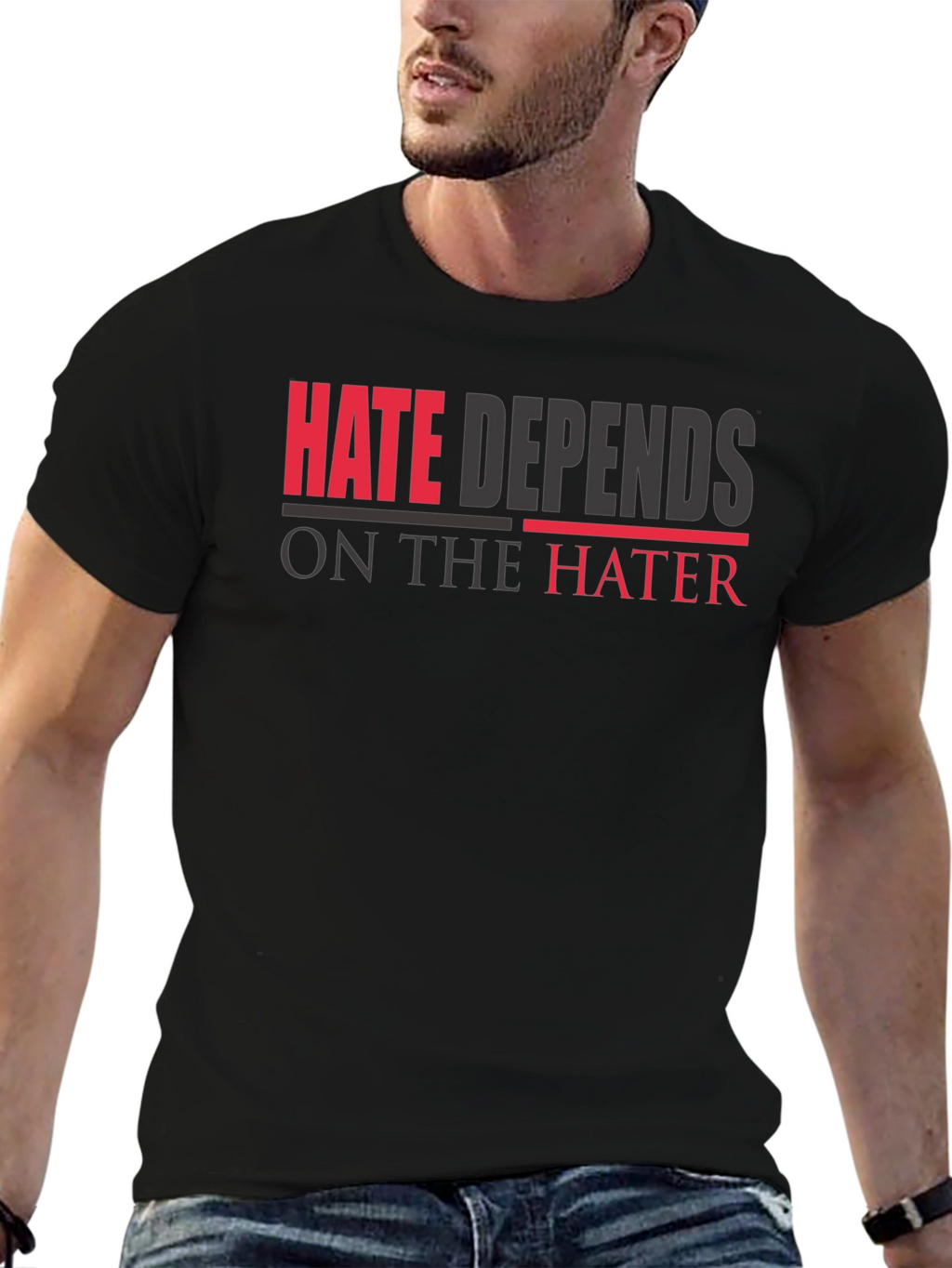 Hate Depends On The Hater Graphic T-Shirt