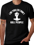 I Do Yoga So I Dont Kill People T-Shirt