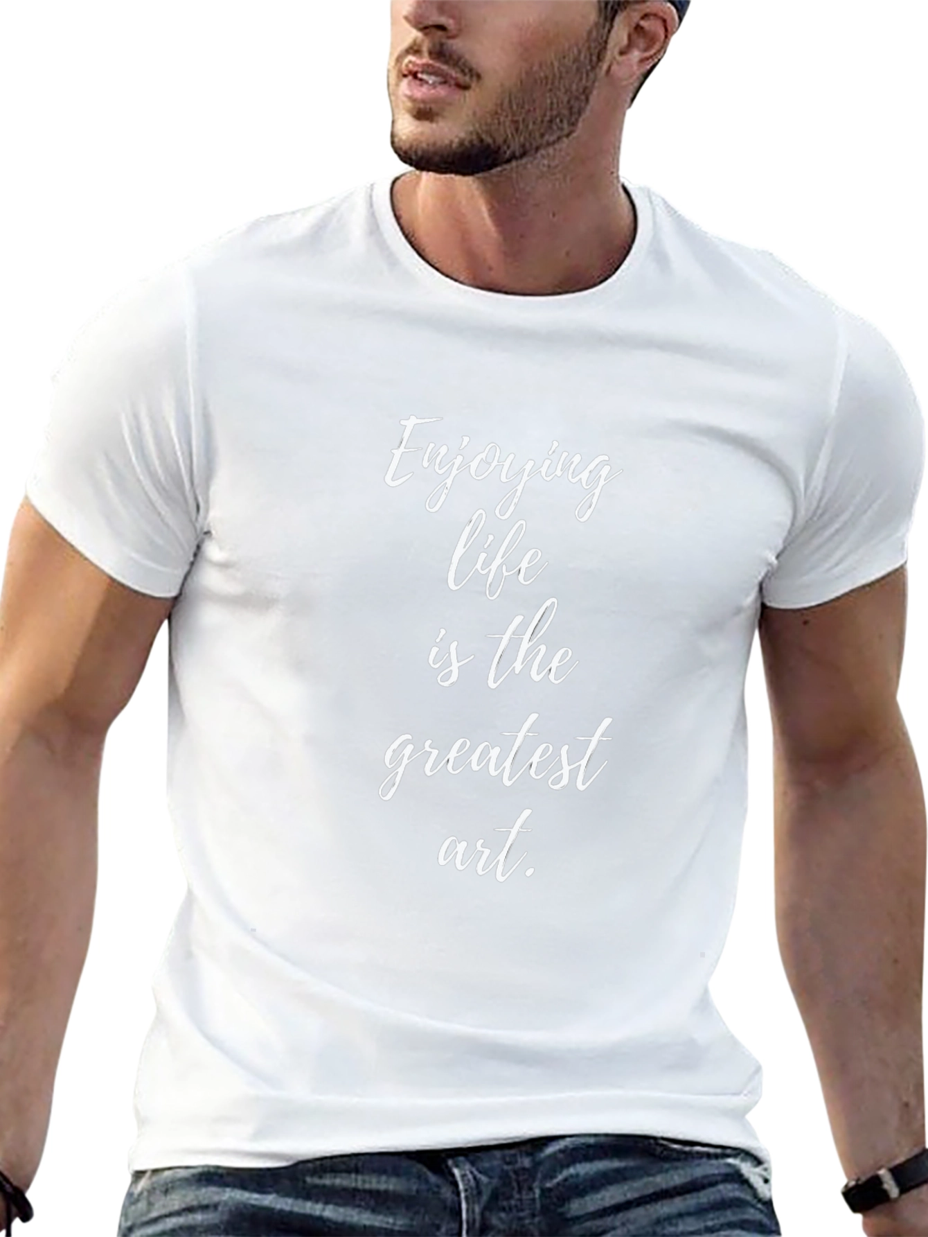 Enjoying Life is the Greatest Art T-Shirt