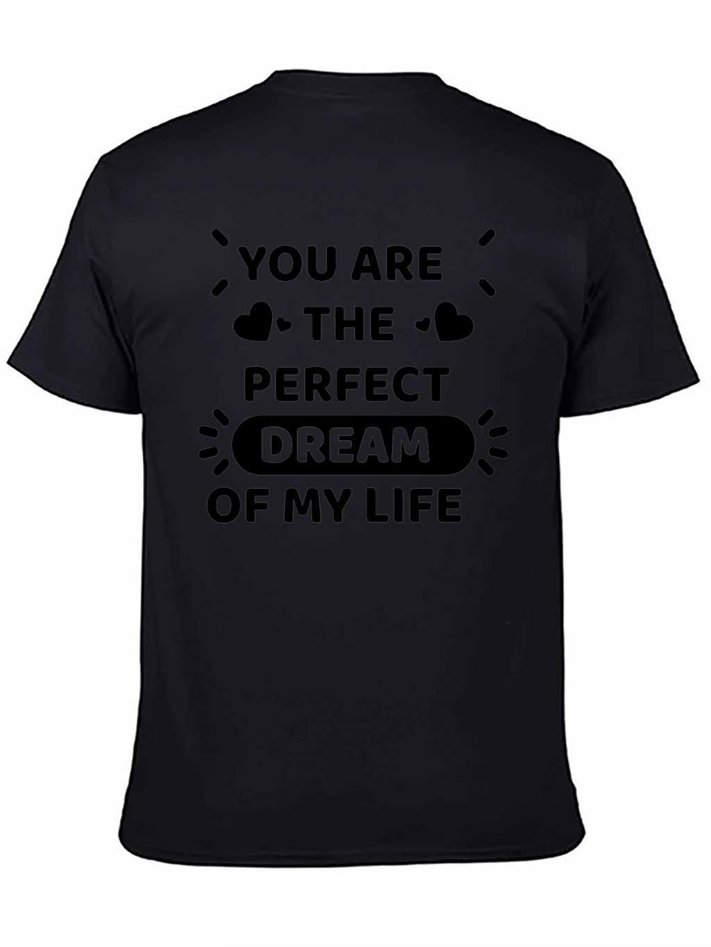 Perfect Dream T-Shirt: Love & Affection Tee