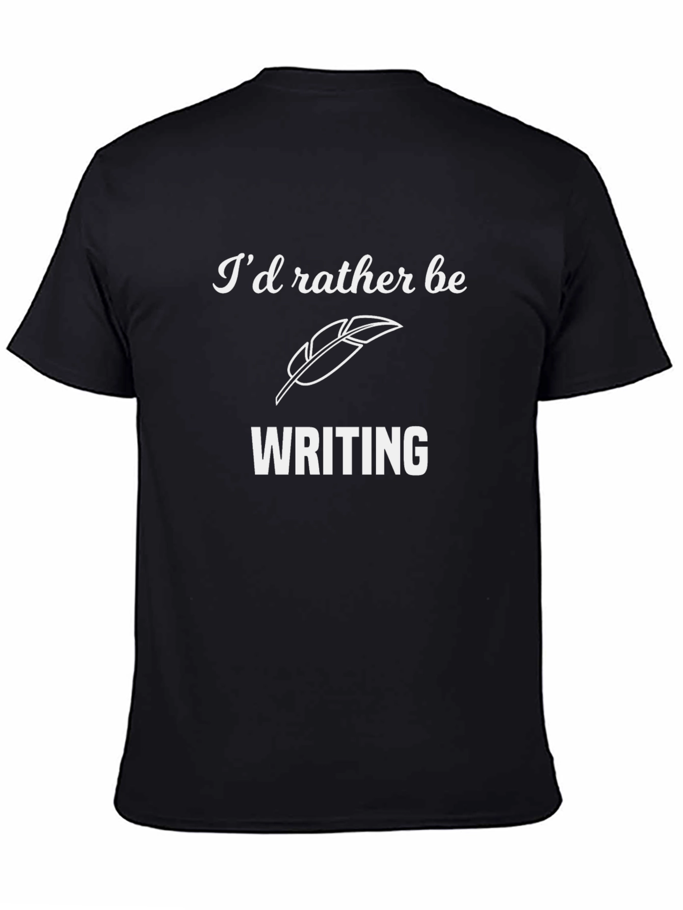 Id Rather Be Writing T-Shirt