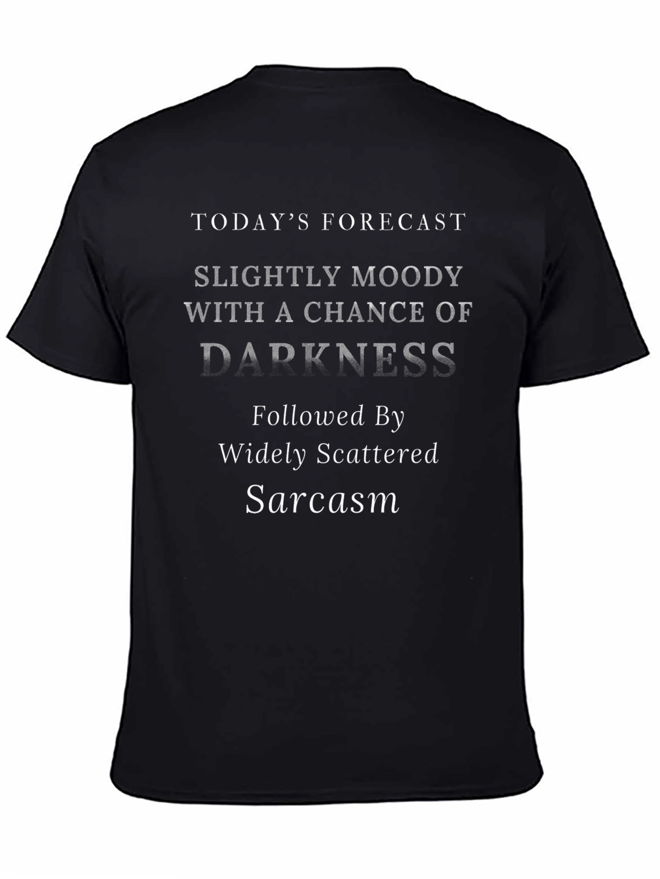 Sarcastic Forecast Graphic T-Shirt