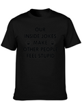 Our Inside Jokes T-Shirt