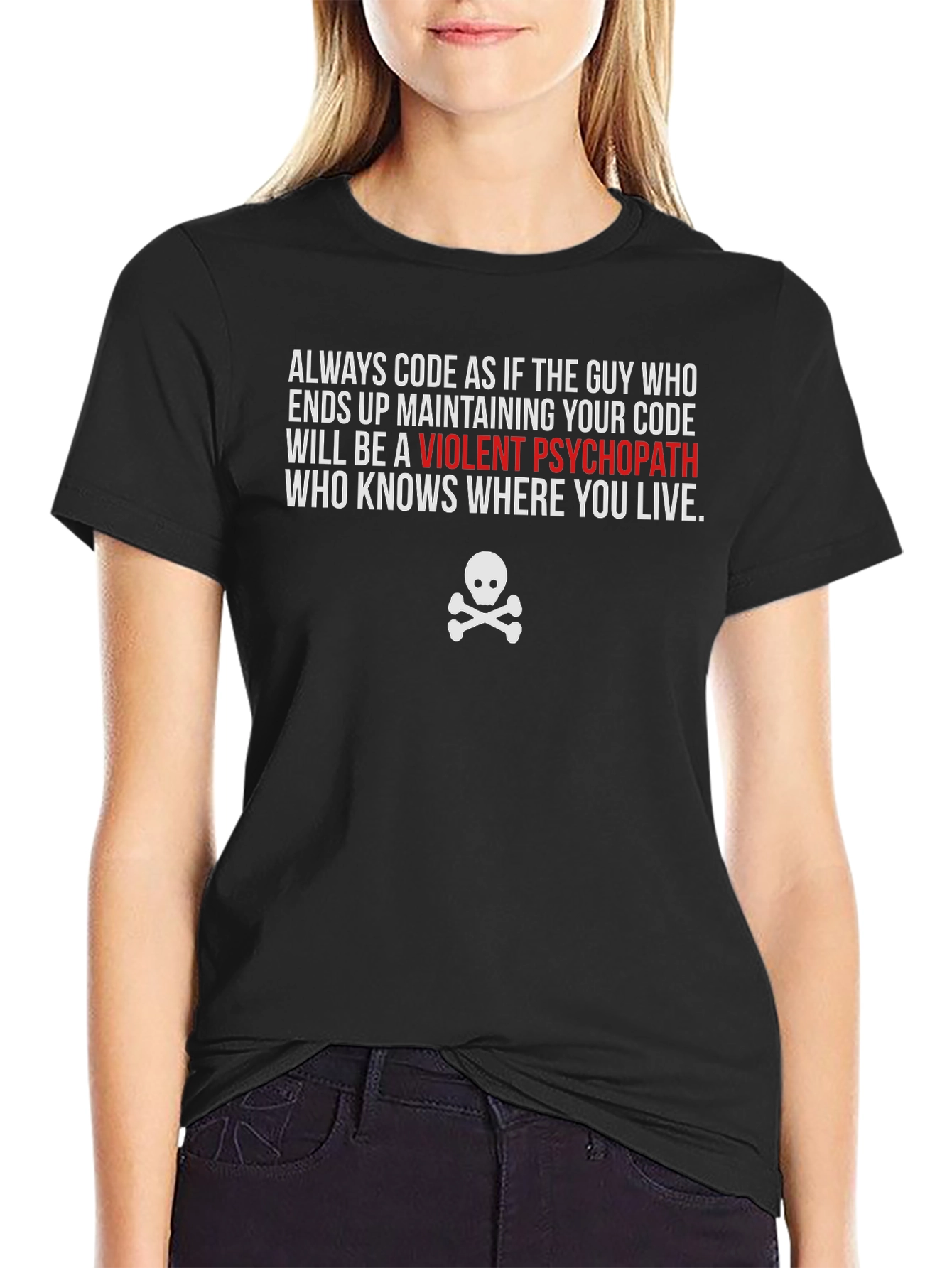 Code Humor T-Shirt: Violent Psychopath Developer