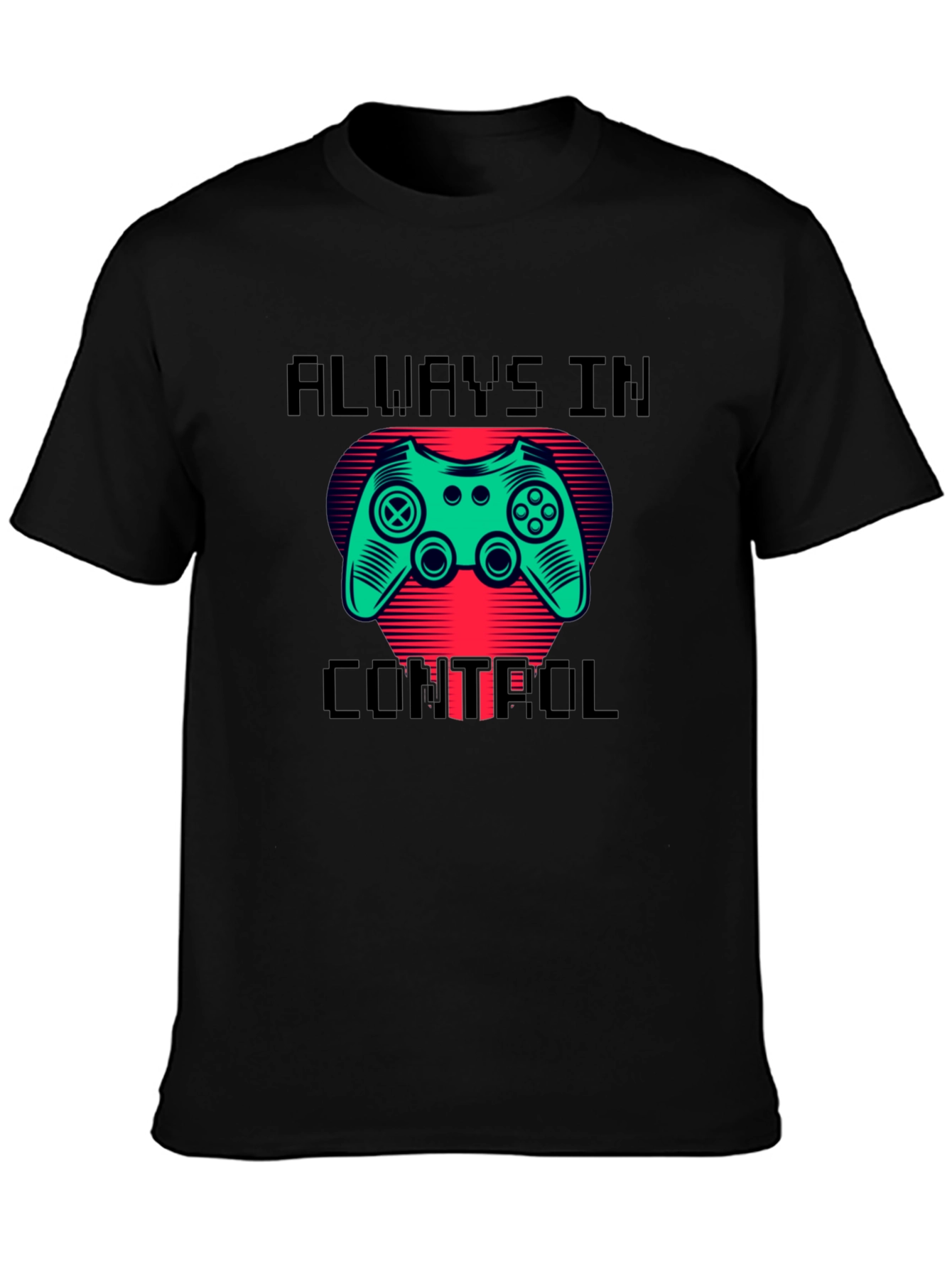 Gamer T-Shirt: Always In Control Design