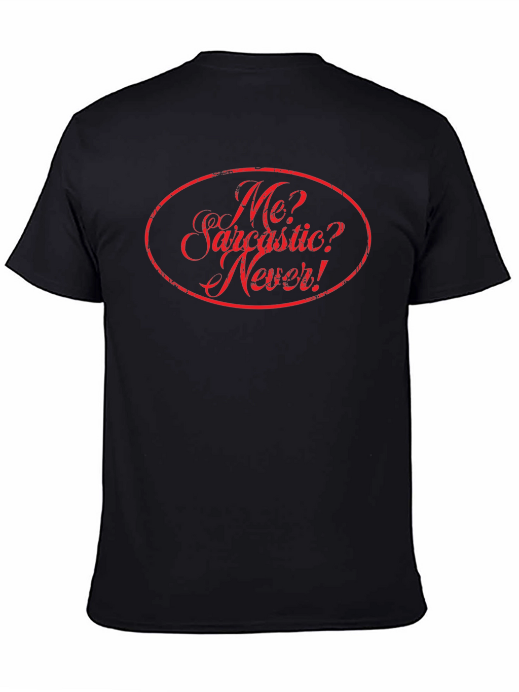 Funny Sarcastic Humor Novelty Graphic T-Shirt
