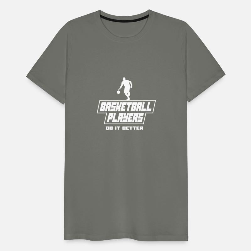 Basketball Players do it better Basketball is
