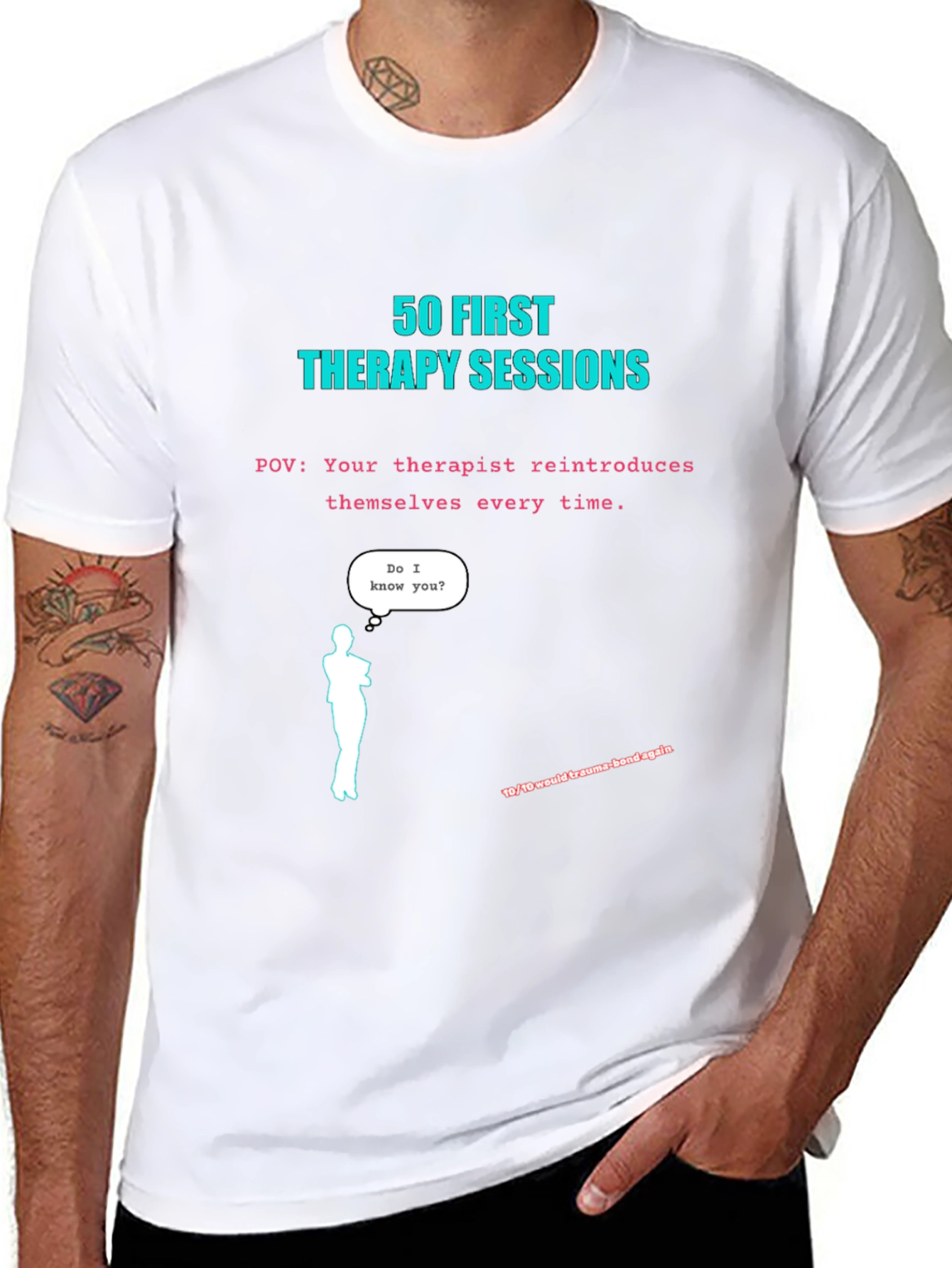 50 First Therapy Sessions T-Shirt