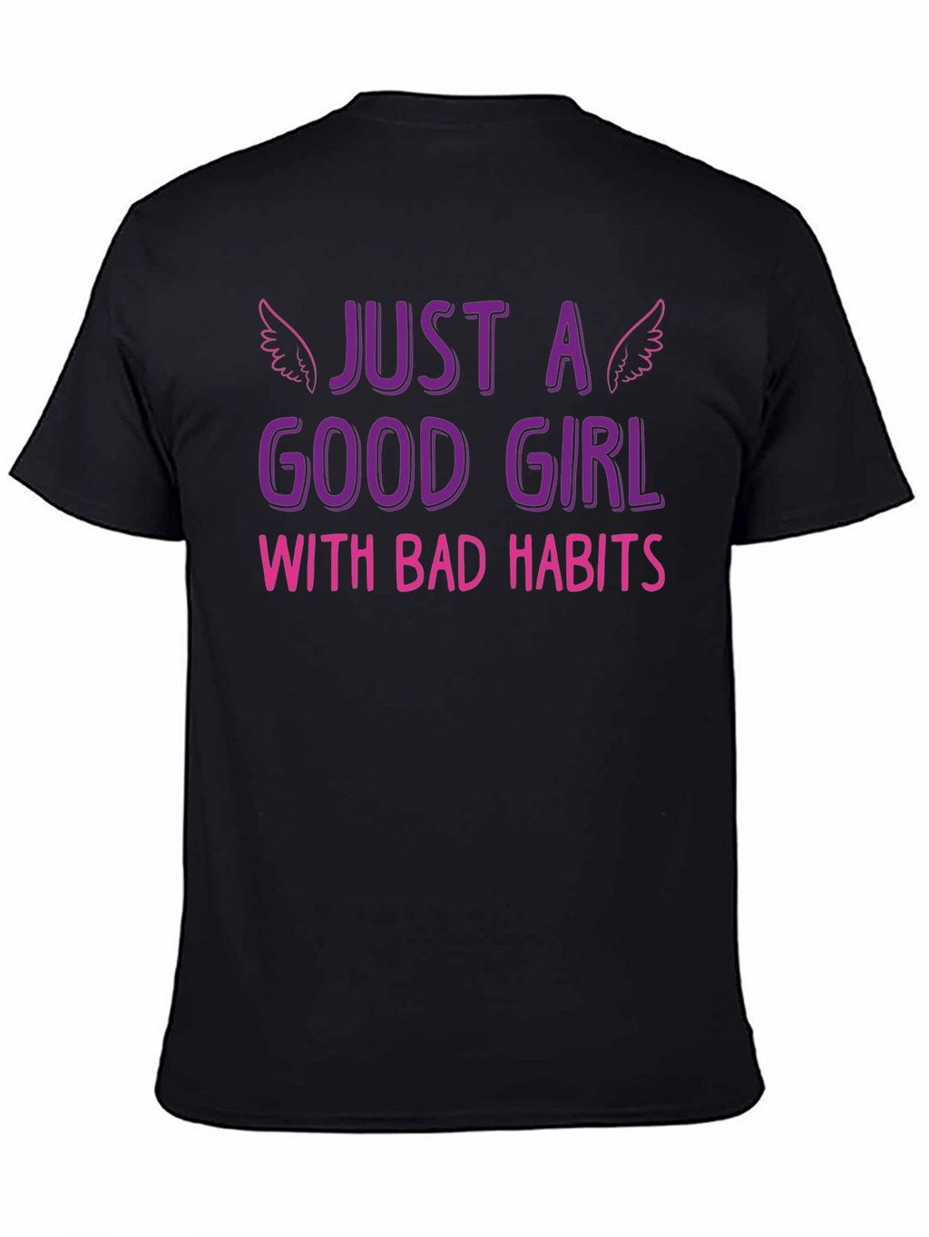 Just a Good Girl with Bad Habits Graphic Tee