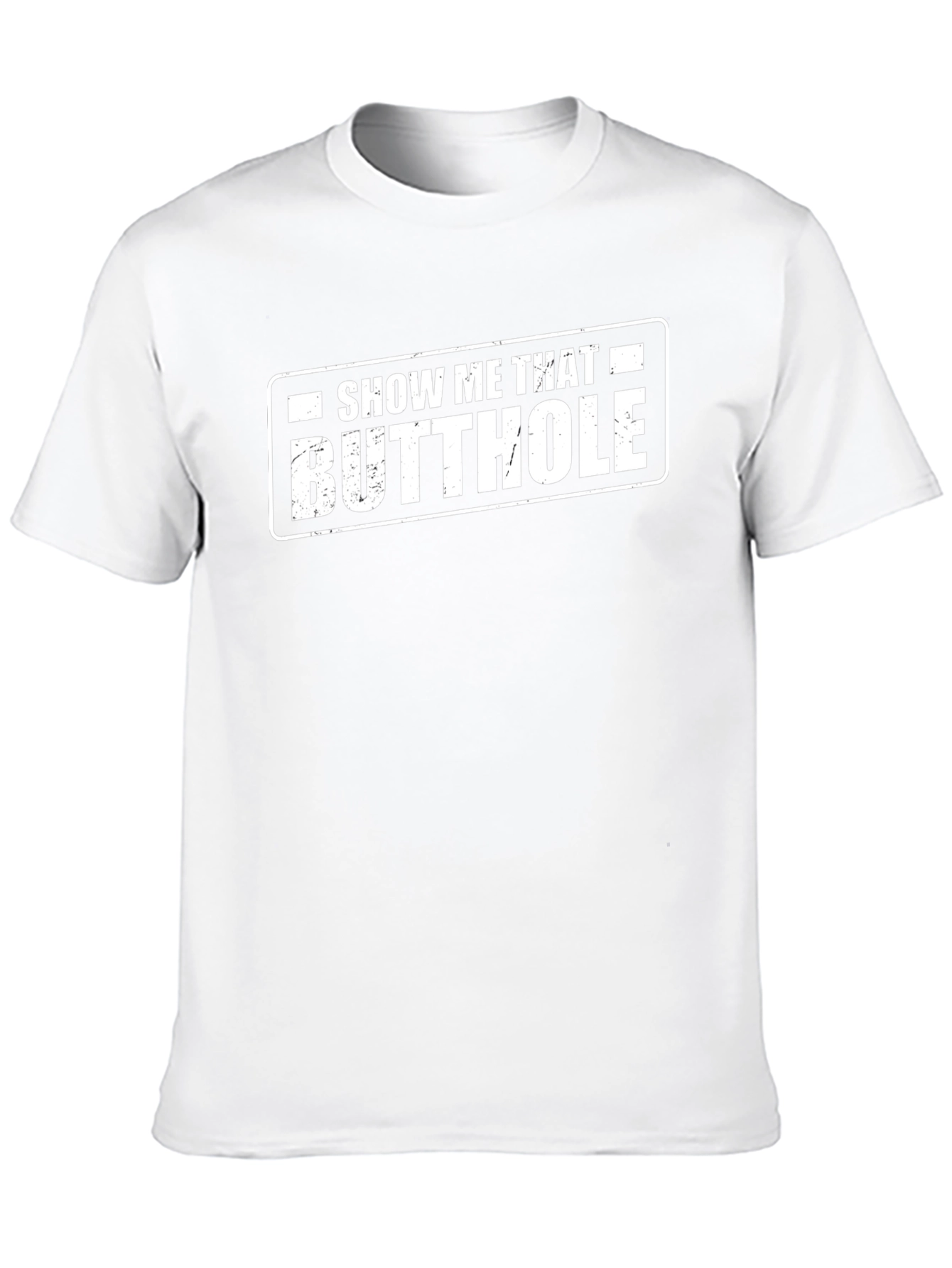Show Me That Butthole Graphic T-Shirt