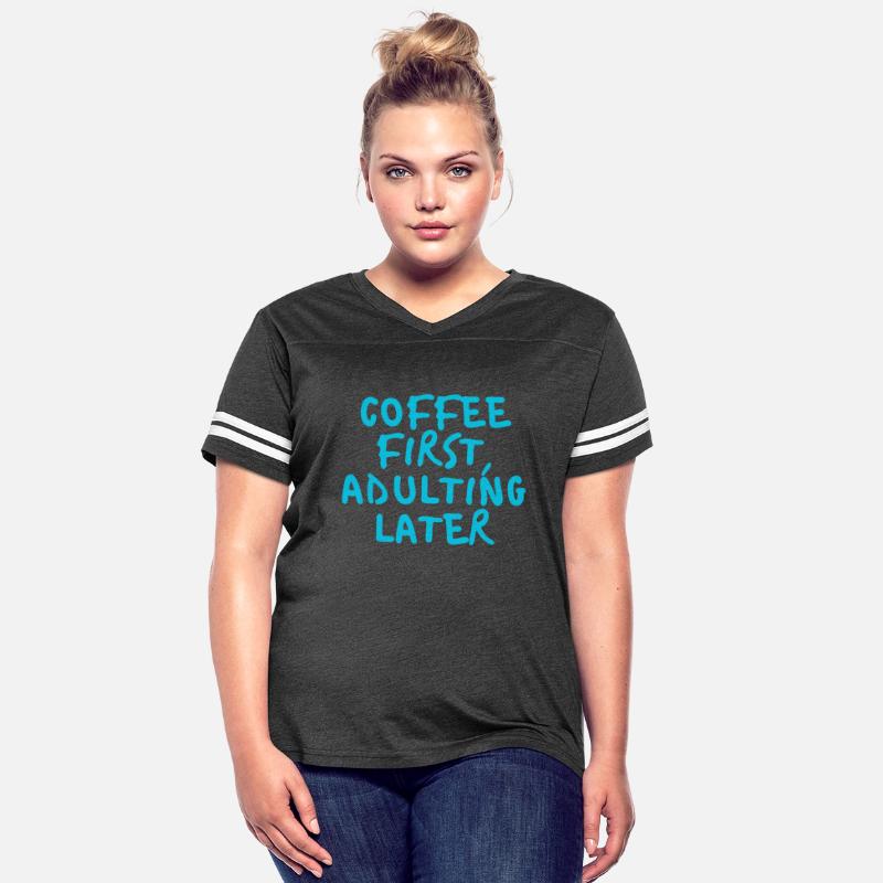 Coffee first adulting later