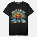 Cyclist Miles Are My Meditation Mountain Biking
