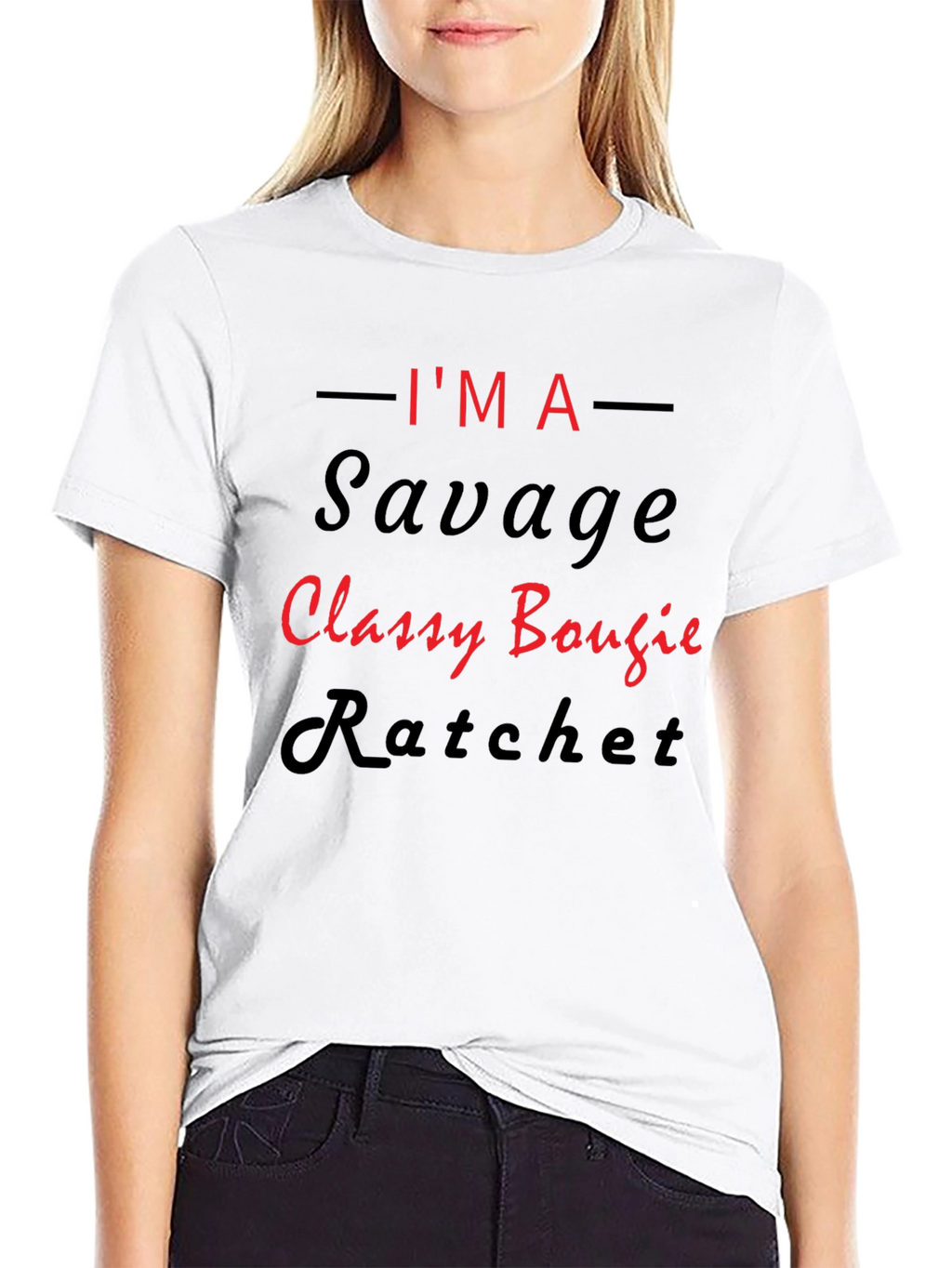 Im A Savage Classy Bougie Ratchet Graphic T-Shirt