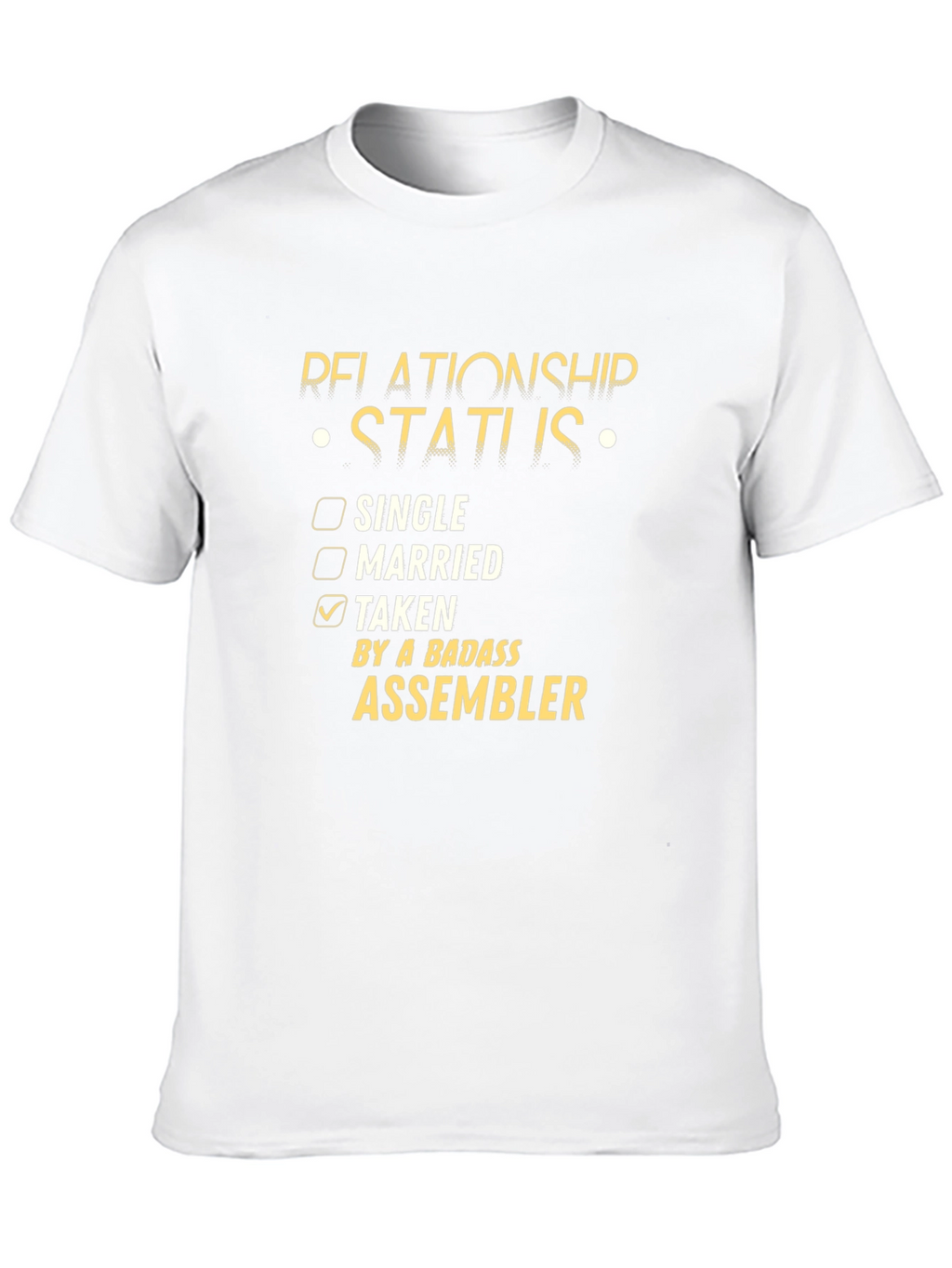 Badass Assembler Relationship Status T-Shirt