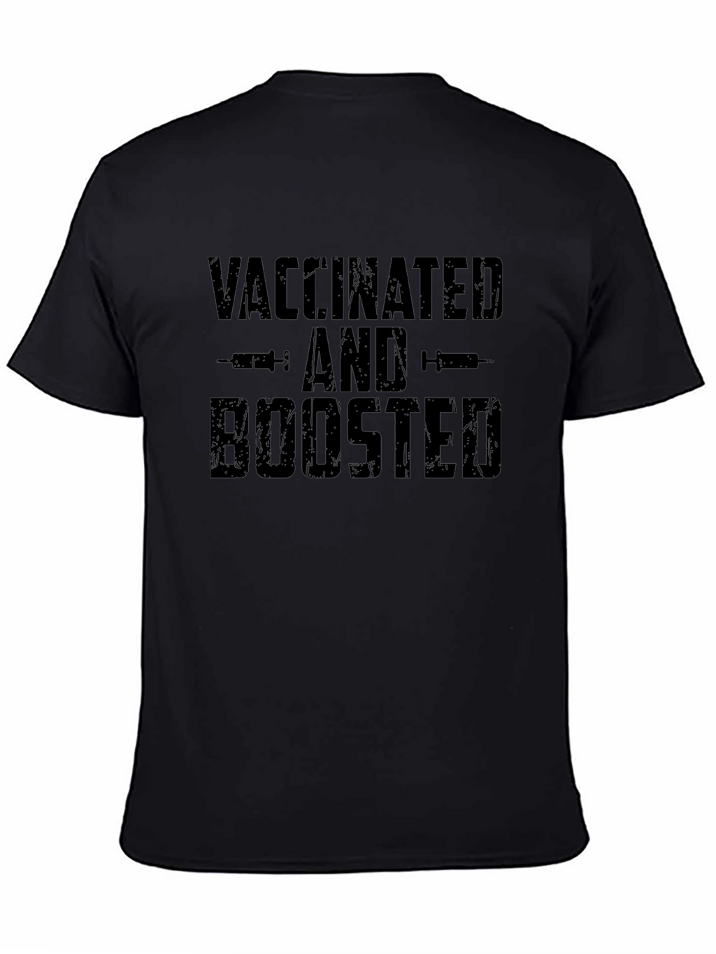 Vaccinated and Boosted T-Shirt - Pandemic Humor