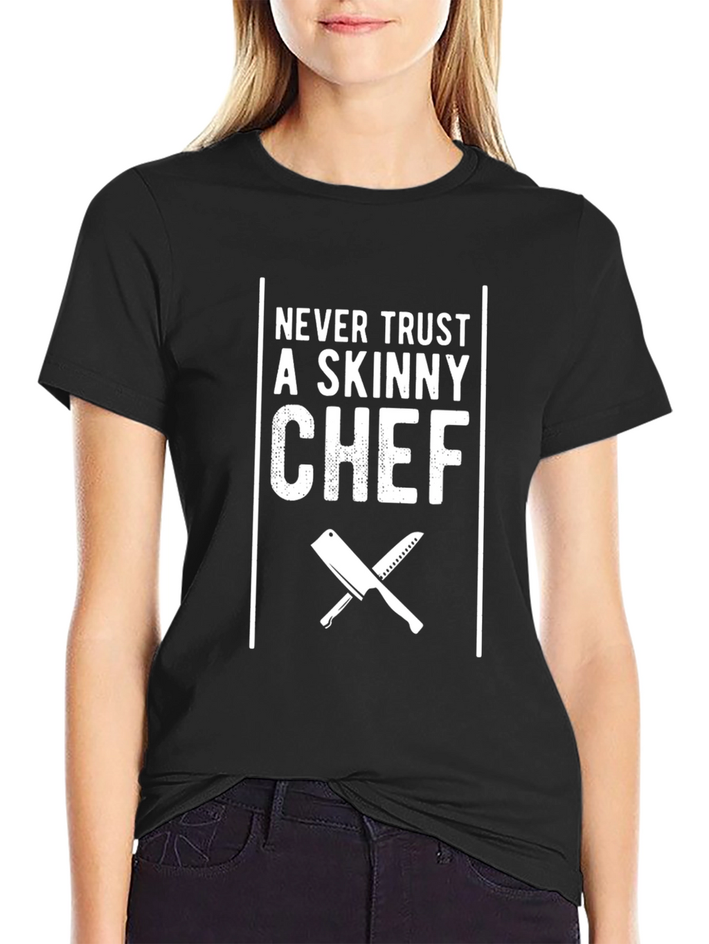 Never Trust a Skinny Chef Black T-Shirt