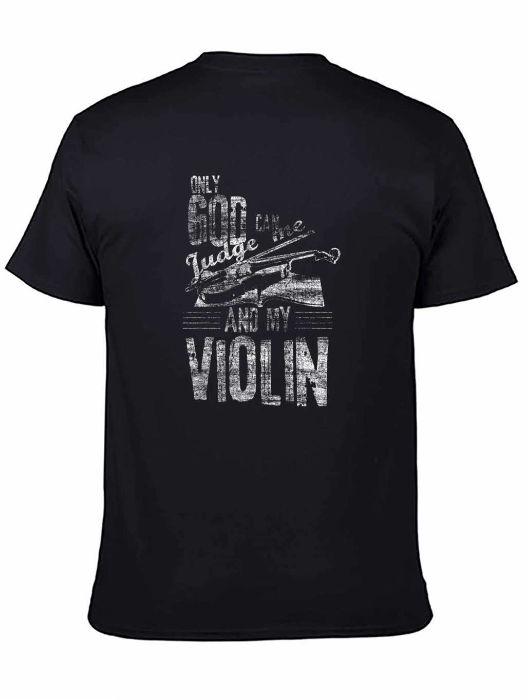 Only God Can Judge T-Shirt - Violin Graphic Tee