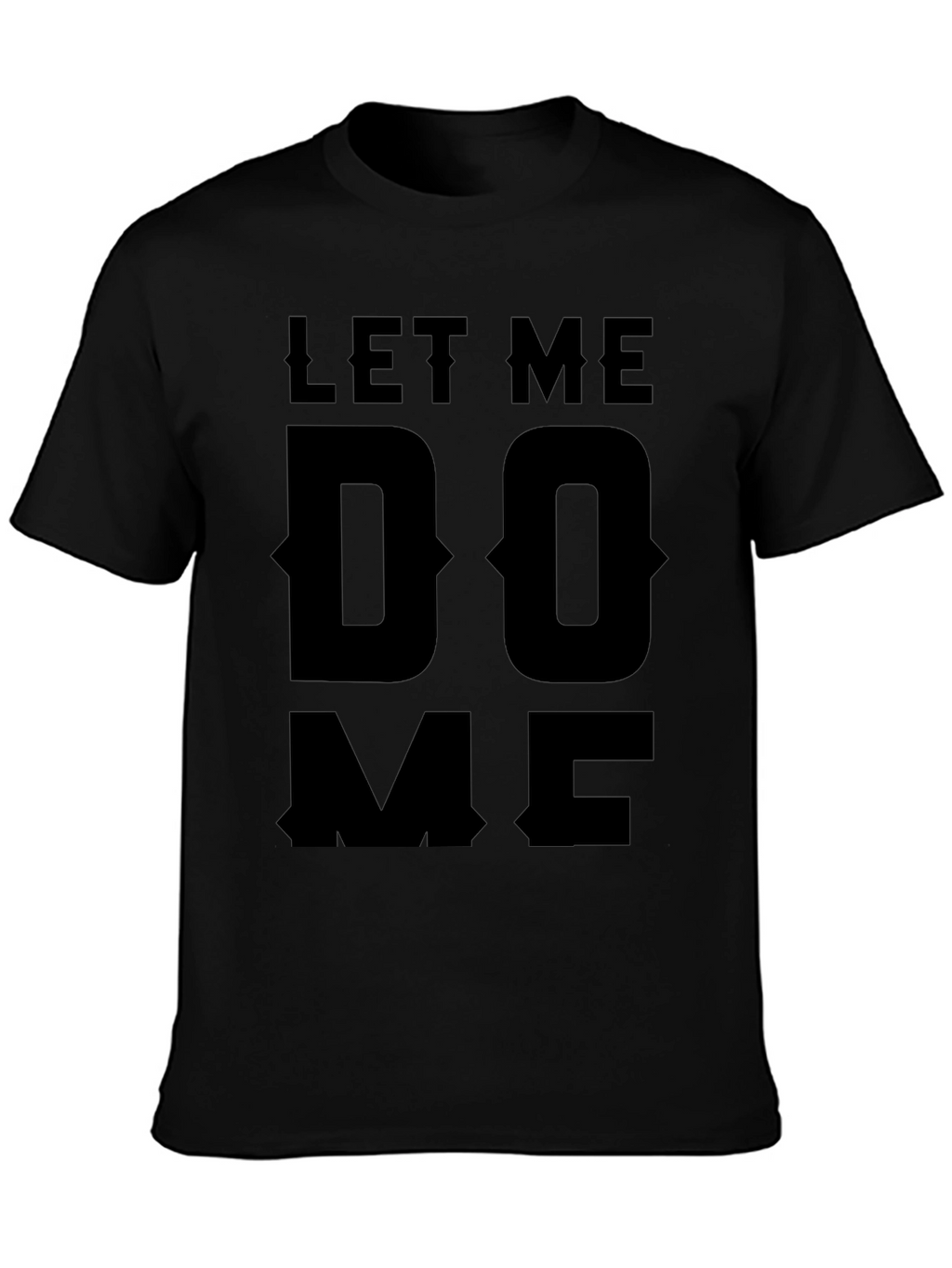 Let Me Do Me Black Graphic T-Shirt