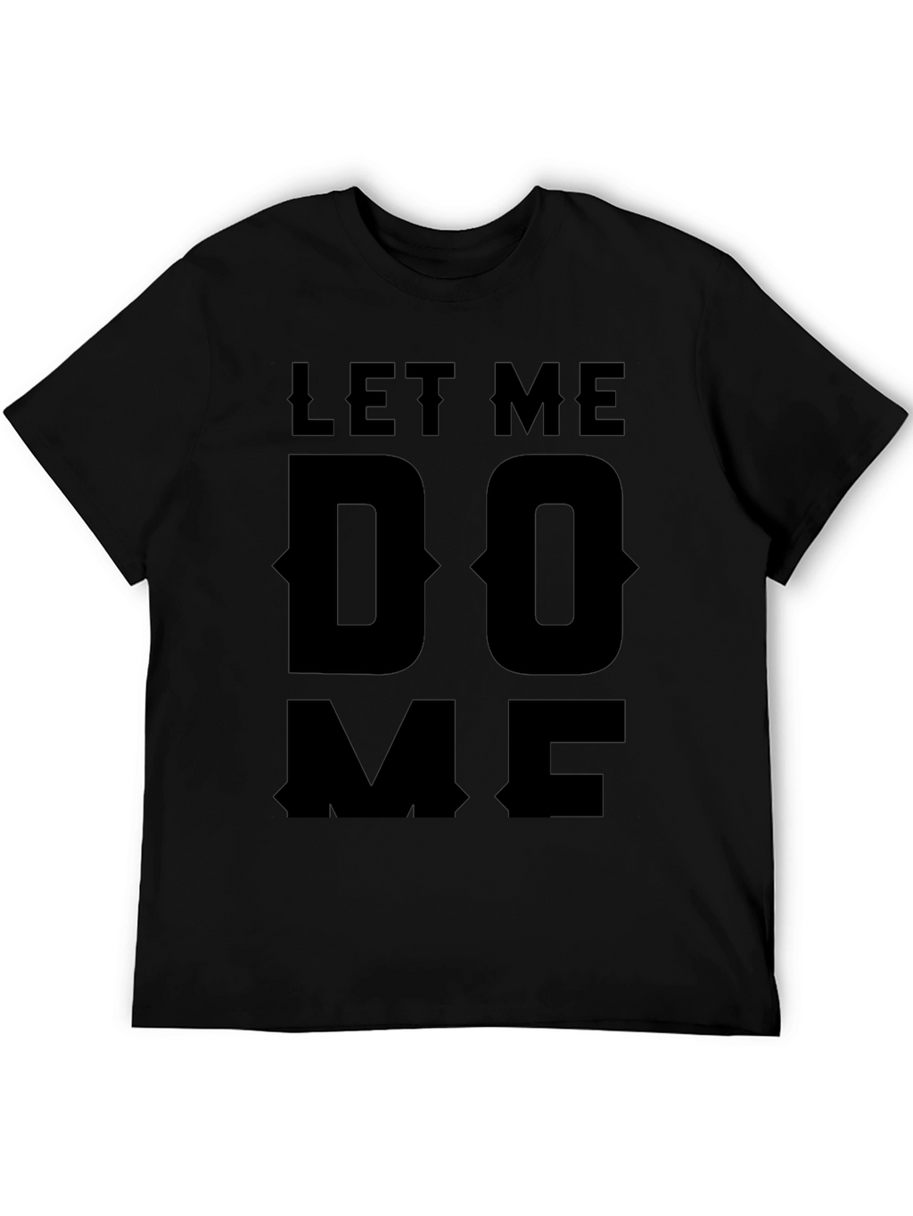 Let Me Do Me Black Graphic T-Shirt