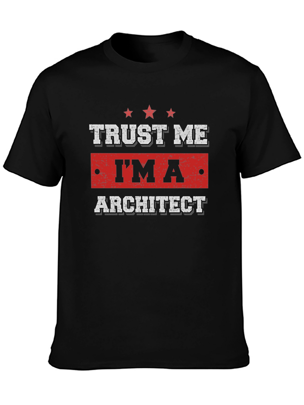 Trust Me Im an Architect Graphic T-Shirt