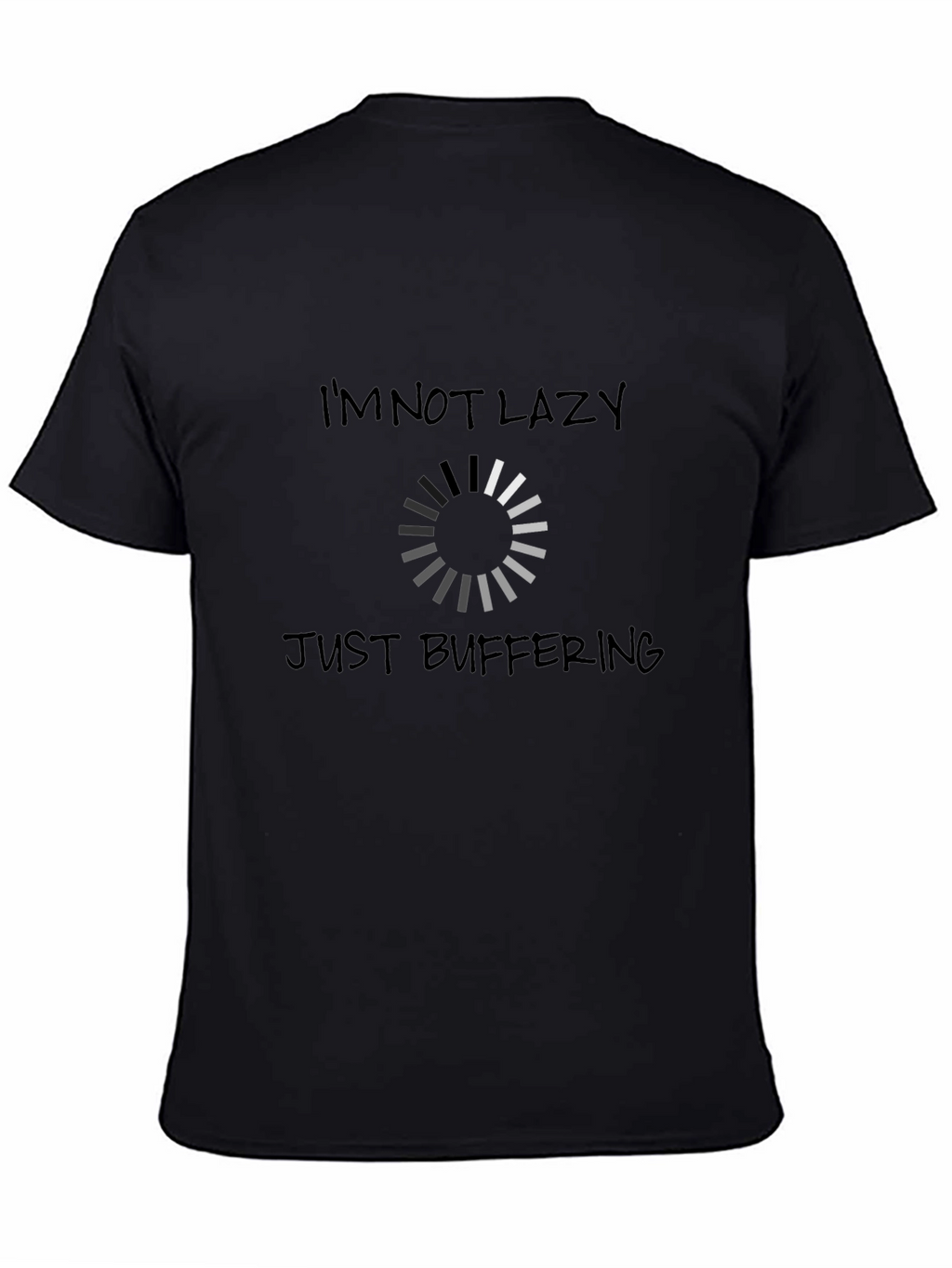 Im Not Lazy Just Buffering - Funny Mens T-Shirt