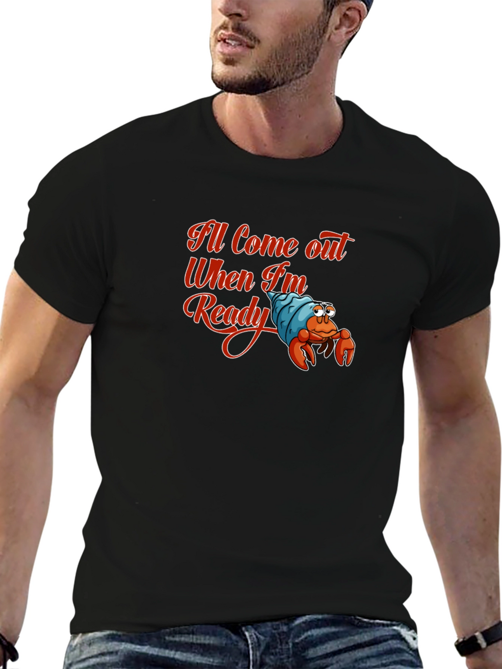 Ill Come Out When Im Ready T-Shirt