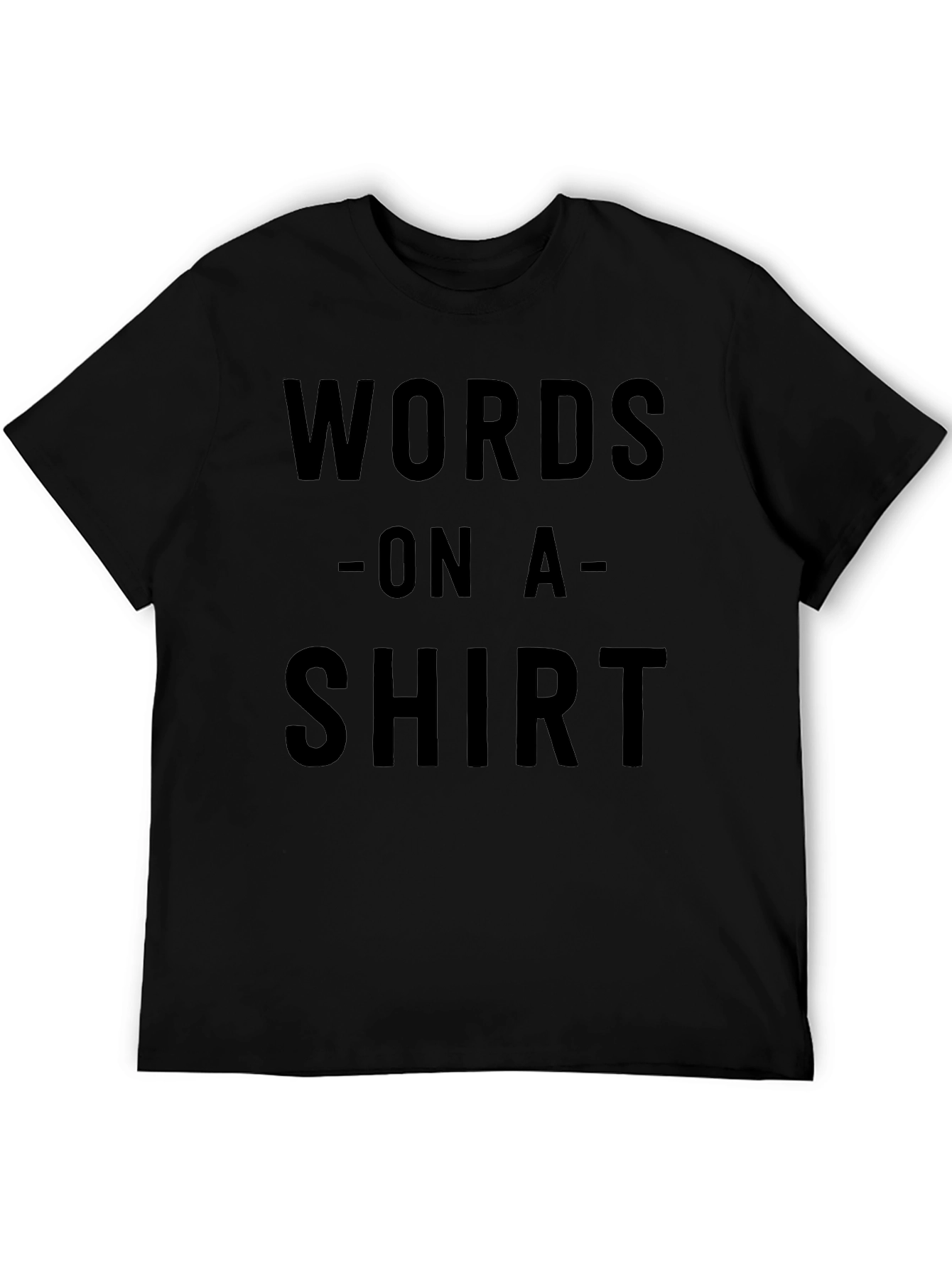 Words on a Shirt Graphic Tee - Unisex