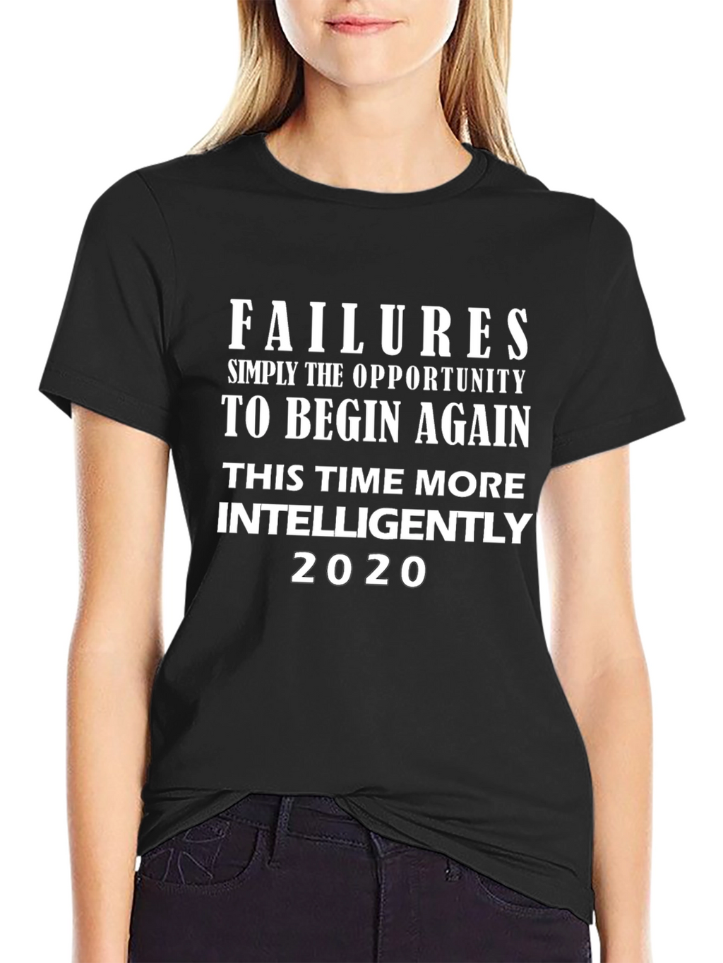 Failures Opportunity to Begin Again 2020 Black T-Shirt