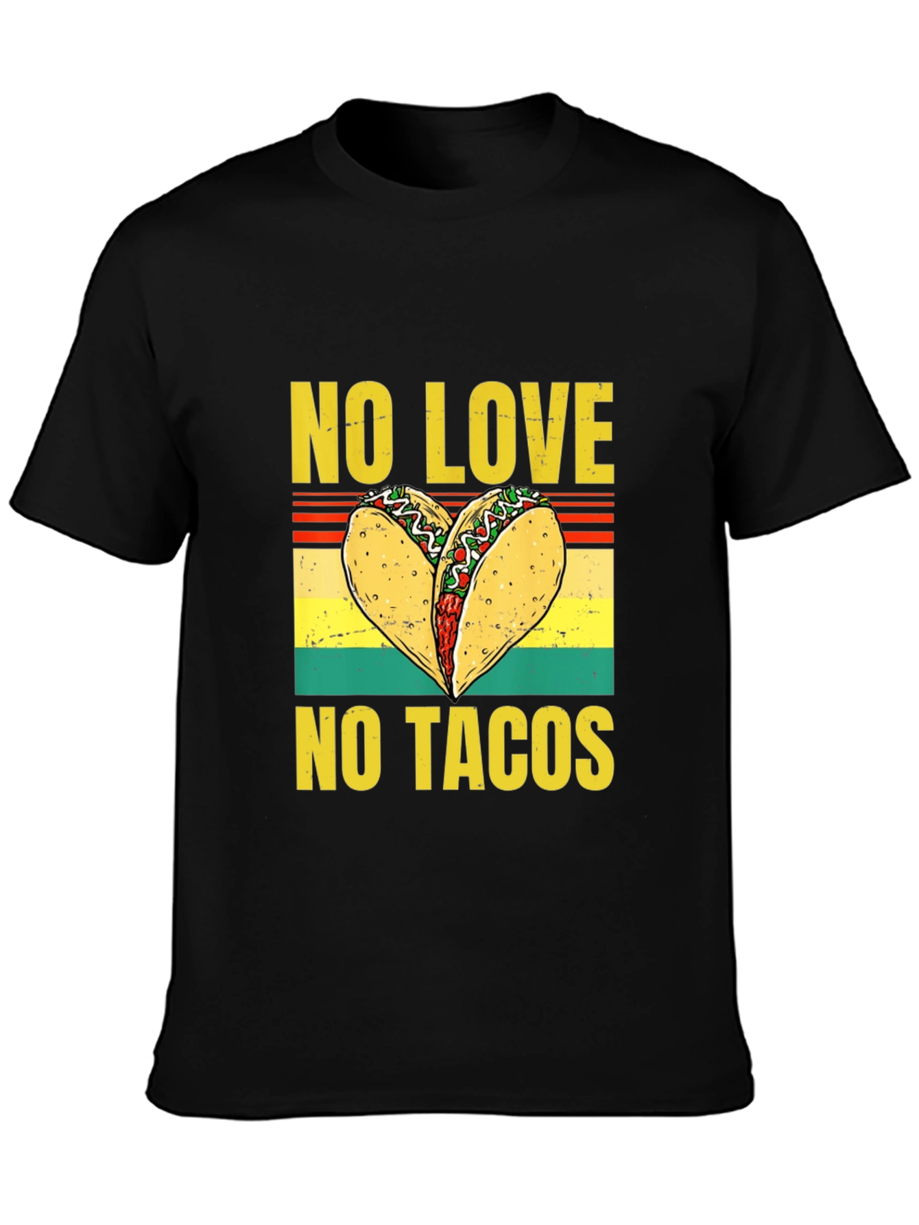 No Love No Tacos Graphic T-Shirt