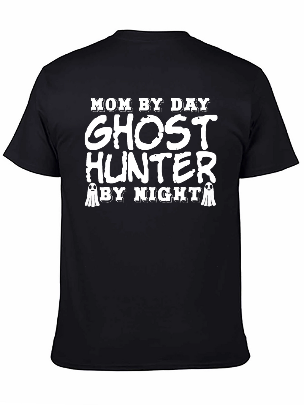 Mom By Day Ghost Hunter By Night Graphic Tee
