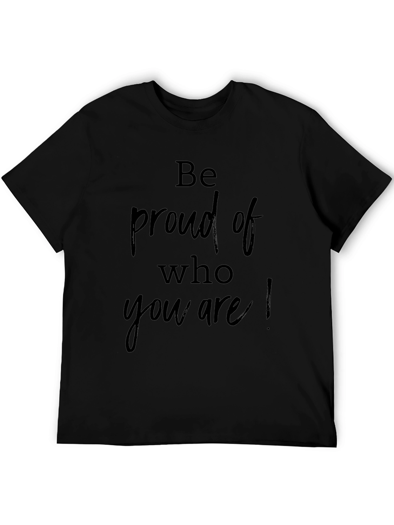Be Proud Graphic Tee - Black Crew Neck T-Shirt