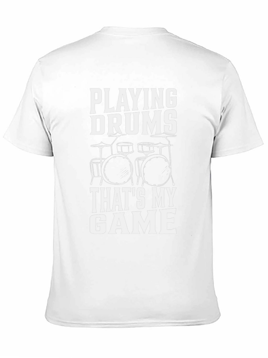 Drummer Graphic T-Shirt: Playing Drums Thats My Game!